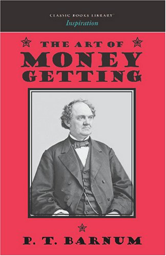 Cover for P T Barnum · The Art of Money Getting (Paperback Book) (2008)