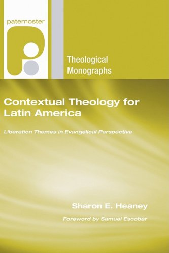 Cover for Sharon E. Heaney · Contextual Theology for Latin America: Liberation Themes in Evangelical Perspective (Paternoster Theological Monographs) (Paperback Book) (2008)