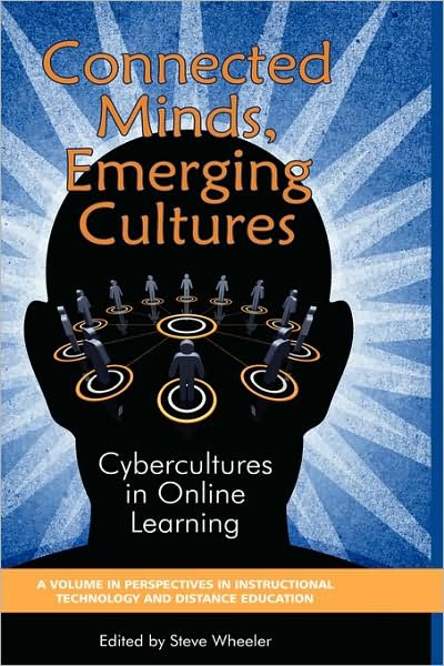 Cover for Steve Wheeler · Connected Minds, Emerging Cultures: Cybercultures in Online Learning (Hc) (Gebundenes Buch) (2008)