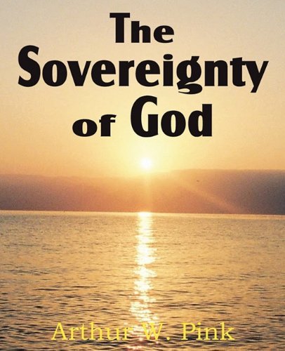 Cover for Arthur W. Pink · The Sovereignty of God (Paperback Book) (2011)