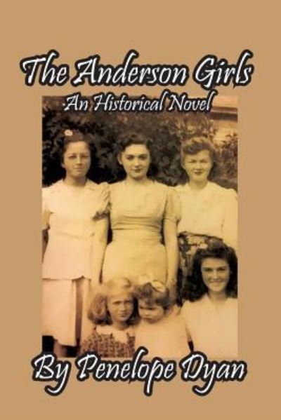 Cover for Penelope Dyan · The Anderson Girls : An Historical Novel (Paperback Book) (2018)