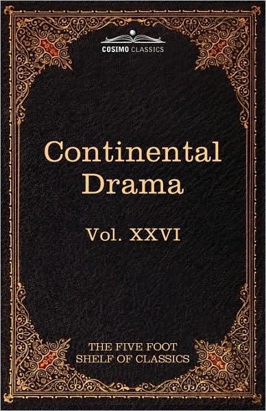Cover for Pierre Corneille · Continental Drama: the Five Foot Shelf of Classics, Vol. Xxvi (In 51 Volumes) (Innbunden bok) (2010)