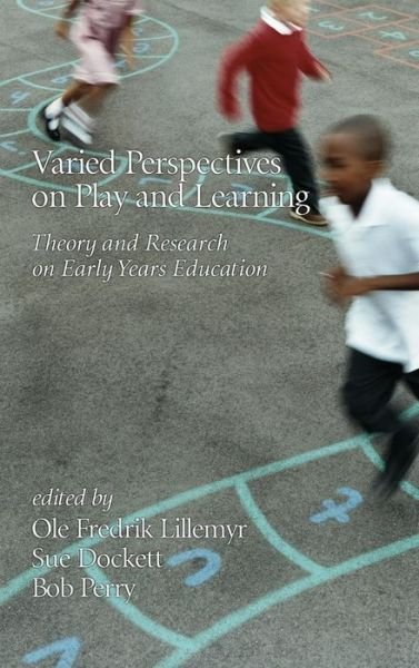 Cover for Ole Fredrik Lillemyr · Varied Perspectives on Play and Learning (Inbunden Bok) (2013)