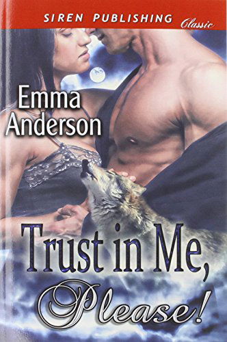 Cover for Emma Anderson · Trust in Me, Please! (Siren Publishing Classic) (Paperback Book) (2014)