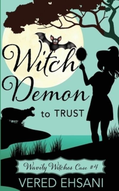 Cover for Vered Ehsani · Witch Demon to Trust (Book) (2023)