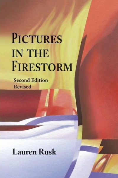Cover for Lauren Rusk · Pictures in the Firestorm, Second Edition (Taschenbuch) (2015)