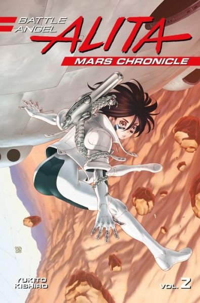 Battle Angel Alita Mars Chronicle 2 - Yukito Kishiro - Books - Kodansha America, Inc - 9781632366160 - April 24, 2018