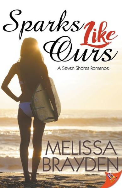 Cover for Melissa Brayden · Sparks Like Ours - Seven Shores Romance (Paperback Book) (2018)