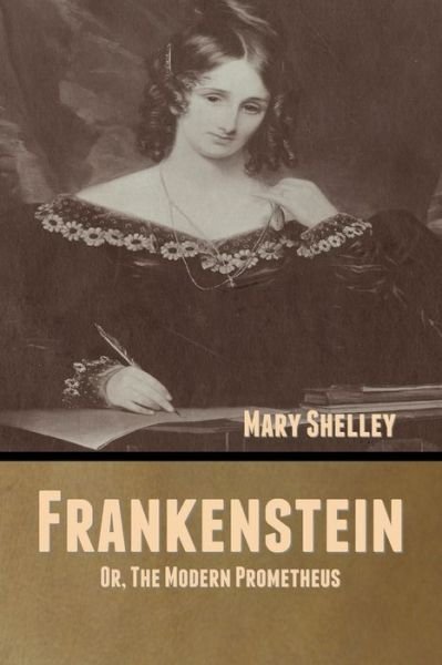 Cover for Mary Shelley · Frankenstein; Or, The Modern Prometheus (Pocketbok) (2020)
