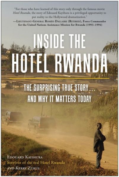 Cover for Edouard Kayihura · Inside the Hotel Rwanda: The Surprising True Story ... and Why It Matters Today (Pocketbok) (2021)