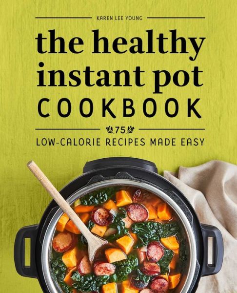 Cover for Karen Lee Young · The Healthy Instant Pot Cookbook (Paperback Bog) (2021)