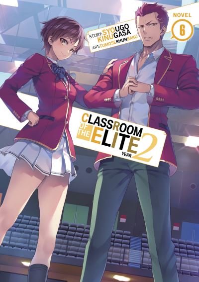 Cover for Syougo Kinugasa · Classroom of the Elite: Year 2 (Light Novel) Vol. 6 - Classroom of the Elite: Year 2 (Light Novel) (Paperback Book) (2023)