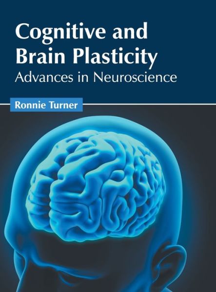 Cover for Ronnie Turner · Cognitive and Brain Plasticity: Advances in Neuroscience (Hardcover Book) (2022)