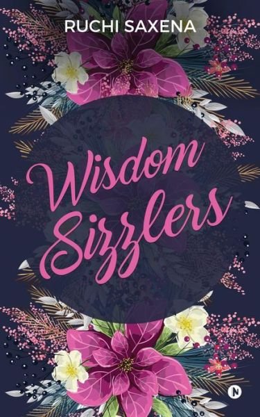 Cover for Ruchi Saxena · Wisdom Sizzlers (Pocketbok) (2018)