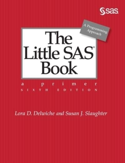Cover for Lora D Delwiche · The Little SAS Book (Innbunden bok) (2019)