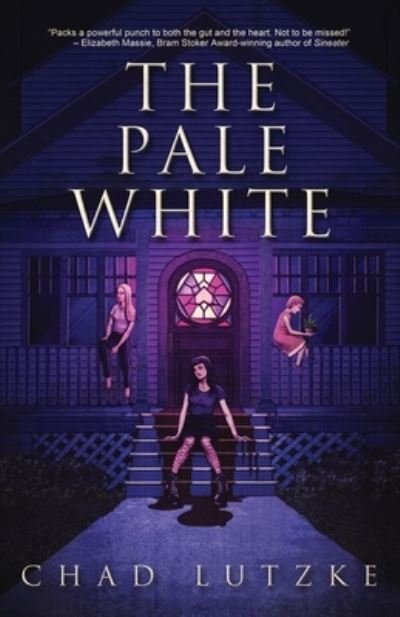 Cover for Chad Lutzke · The Pale White (Taschenbuch) (2019)
