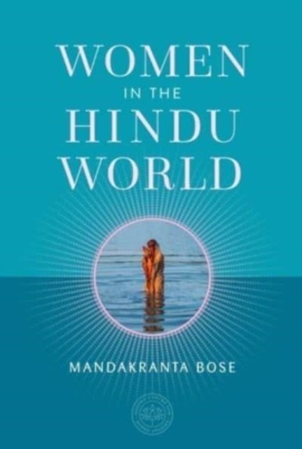 Cover for Mandakranta Bose · Women in the Hindu World (Hardcover Book) (2023)