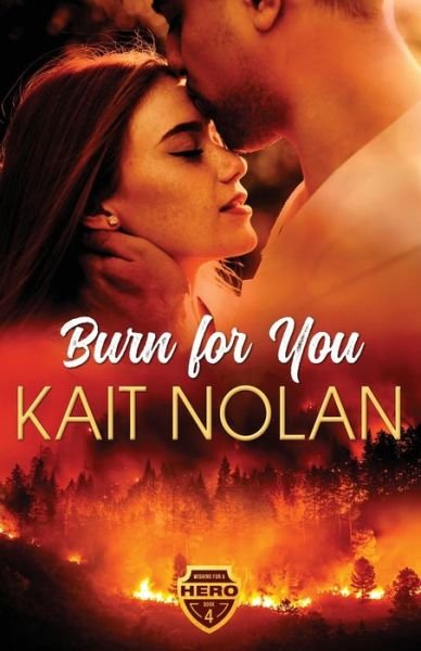 Cover for Kait Nolan · Burn For You (Paperback Book) (2021)