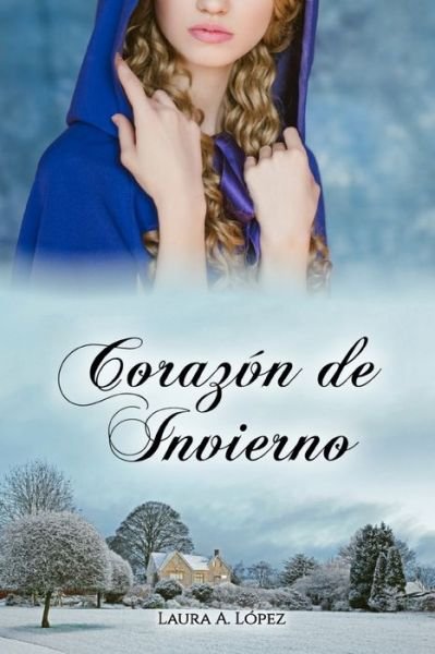 Cover for Laura a Lopez · Corazon de invierno (Pocketbok) (2020)
