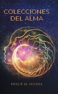 Cover for Dulce M Susana · Colecciones Del Alma (Hardcover bog) (2021)