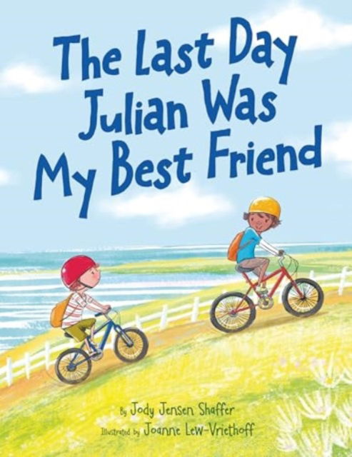 Cover for Jody Jensen Shaffer · The Last Day Julian Was My Best Friend (Hardcover Book) (2024)