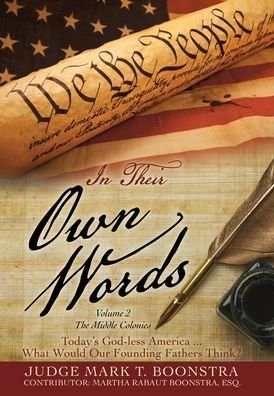 Cover for Judge Mark T Boonstra · In Their Own Words, Volume 2, The Middle Colonies (Hardcover Book) (2021)