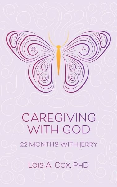 Cover for Cox, Lois A., Ph.d. · Caregiving With God (Hardcover bog) (2020)