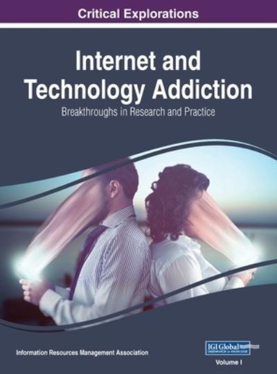 Cover for Information Reso Management Association · Internet and Technology Addiction (Buch) (2019)