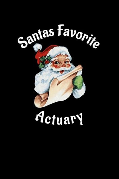 Cover for Sickofwork Designs · Santas Favorite Actuary (Paperback Book) (2019)