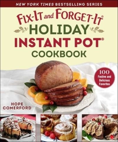 Cover for Hope Comerford · Fix-It and Forget-It Holiday Instant Pot Cookbook (Paperback Book) (2022)
