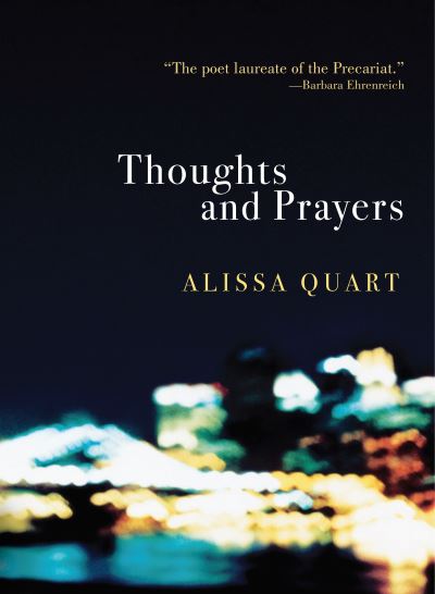 Cover for Alissa Quart · Thoughts and Prayers (Bok) (2019)