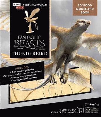 IncrediBuilds: Fantastic Beasts and Where to Find Them: Thunderbird Book and 3D Wool Model - Incredibuilds - Incredibuilds - Books - Insight Editions - 9781682981160 - October 30, 2018