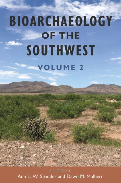 Cover for Bioarchaeology of the Southwest: Volume 2 - Bioarchaeological Interpretations of the Human Past: Local, Regional, and Global Perspectives (Hardcover Book) (2025)