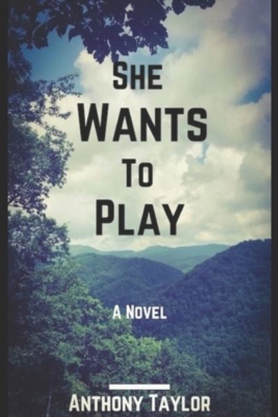 Cover for Anthony Taylor · She Wants To Play (Paperback Book) (2019)