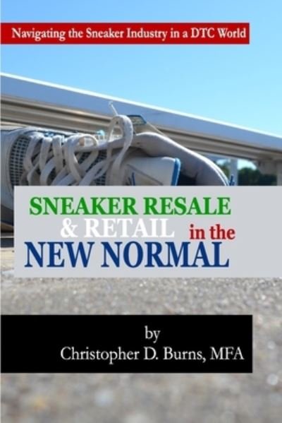 Cover for Mfa Christopher D Burns · Sneaker Resale and Retail in the New Normal (Taschenbuch) (2020)