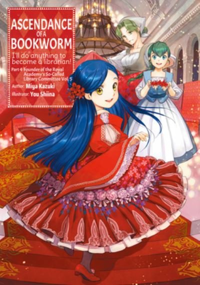Cover for Miya Kazuki · Ascendance of a Bookworm: Part 4 Volume 5 - Ascendance of a Bookworm: Part 3 (light novel) (Taschenbuch) (2023)