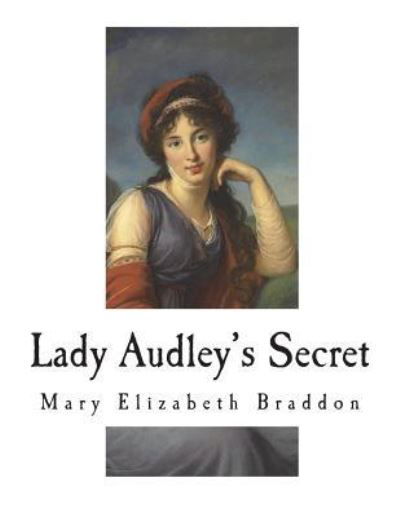 Cover for Mary Elizabeth Braddon · Lady Audley's Secret (Paperback Bog) (2018)