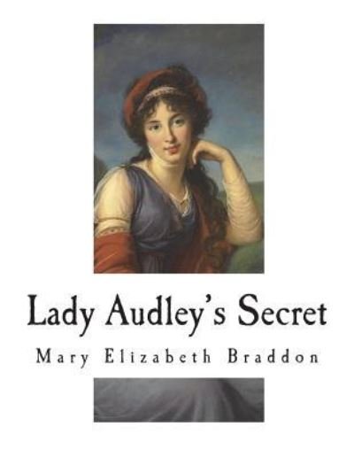 Cover for Mary Elizabeth Braddon · Lady Audley's Secret (Paperback Book) (2018)