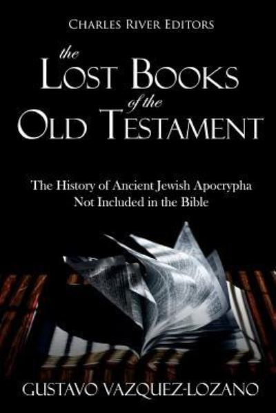 Cover for Gustavo Vazquez-Lozano · The Lost Books of the Old Testament (Paperback Book) (2018)