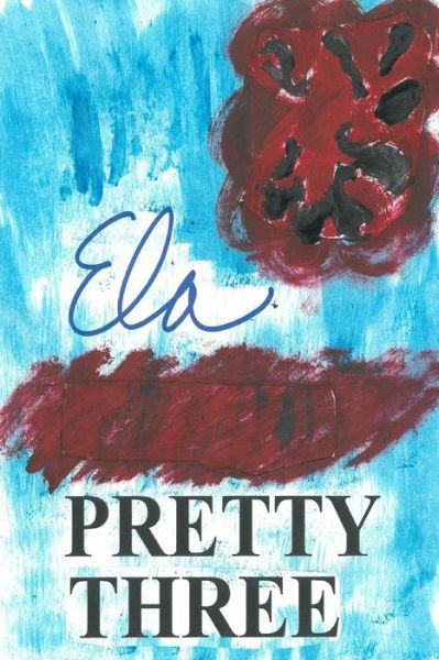Cover for Ela · Pretty Three (Paperback Bog) (2018)