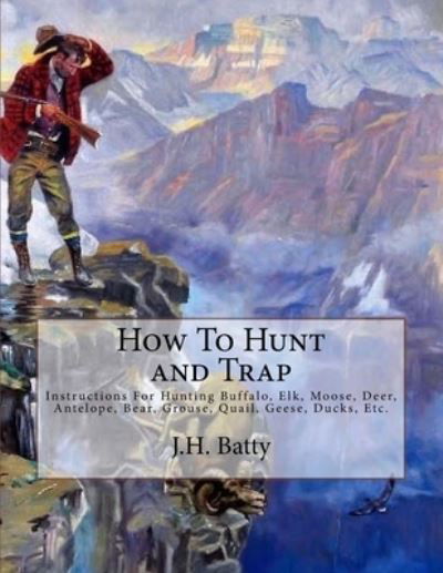 Cover for J H Batty · How To Hunt and Trap (Pocketbok) (2018)