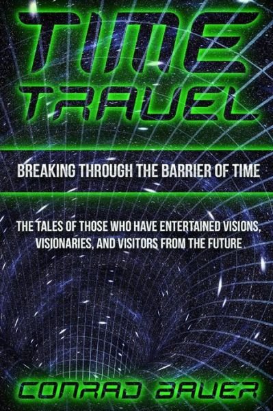 Cover for Conrad Bauer · Breaking Through the Barrier of Time (Paperback Book) (2018)