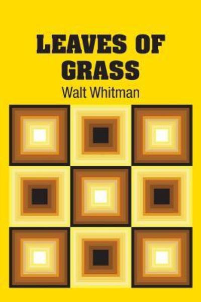 Leaves of Grass - Walt Whitman - Books - Simon & Brown - 9781731704160 - November 8, 2018