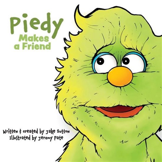 Cover for Jake Sutton · Piedy Makes a Friend (Book) (2020)