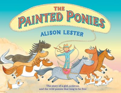 The Painted Ponies - Alison Lester - Książki - Allen & Unwin - 9781760526160 - 1 grudnia 2022