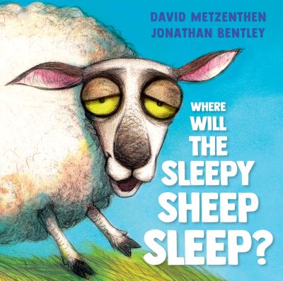 Where Will the Sleepy Sheep Sleep? - David Metzenthen - Książki - Allen & Unwin - 9781761066160 - 12 listopada 2024