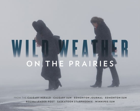 Cover for Monica Zurowski · Wild Weather on the Prairies (Hardcover Book) (2017)