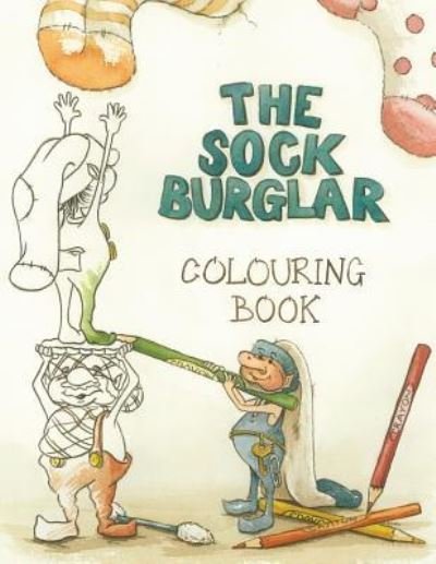 Cover for Dr Yannick Charette · The Sock Burglar Colouring Book - Sock Burglar (Pocketbok) (2017)