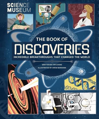 The Book of Discoveries - Tim Cooke - Bøker - Welbeck Children's - 9781783127160 - 12. oktober 2021