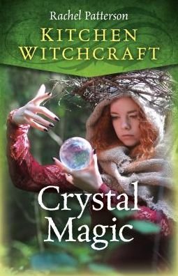 Cover for Rachel Patterson · Kitchen Witchcraft: Crystal Magic (Paperback Book) (2019)